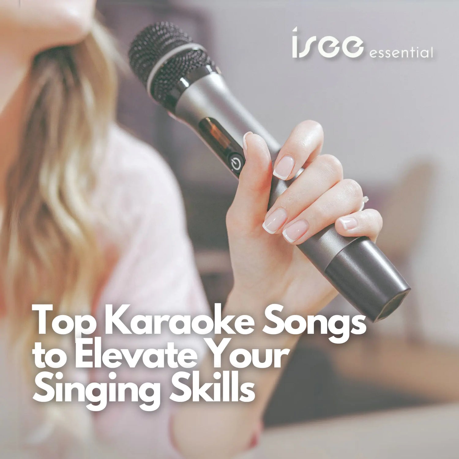 Top-Karaoke-Songs-to-Elevate-Your-Singing-Skills ISEE Karaoke