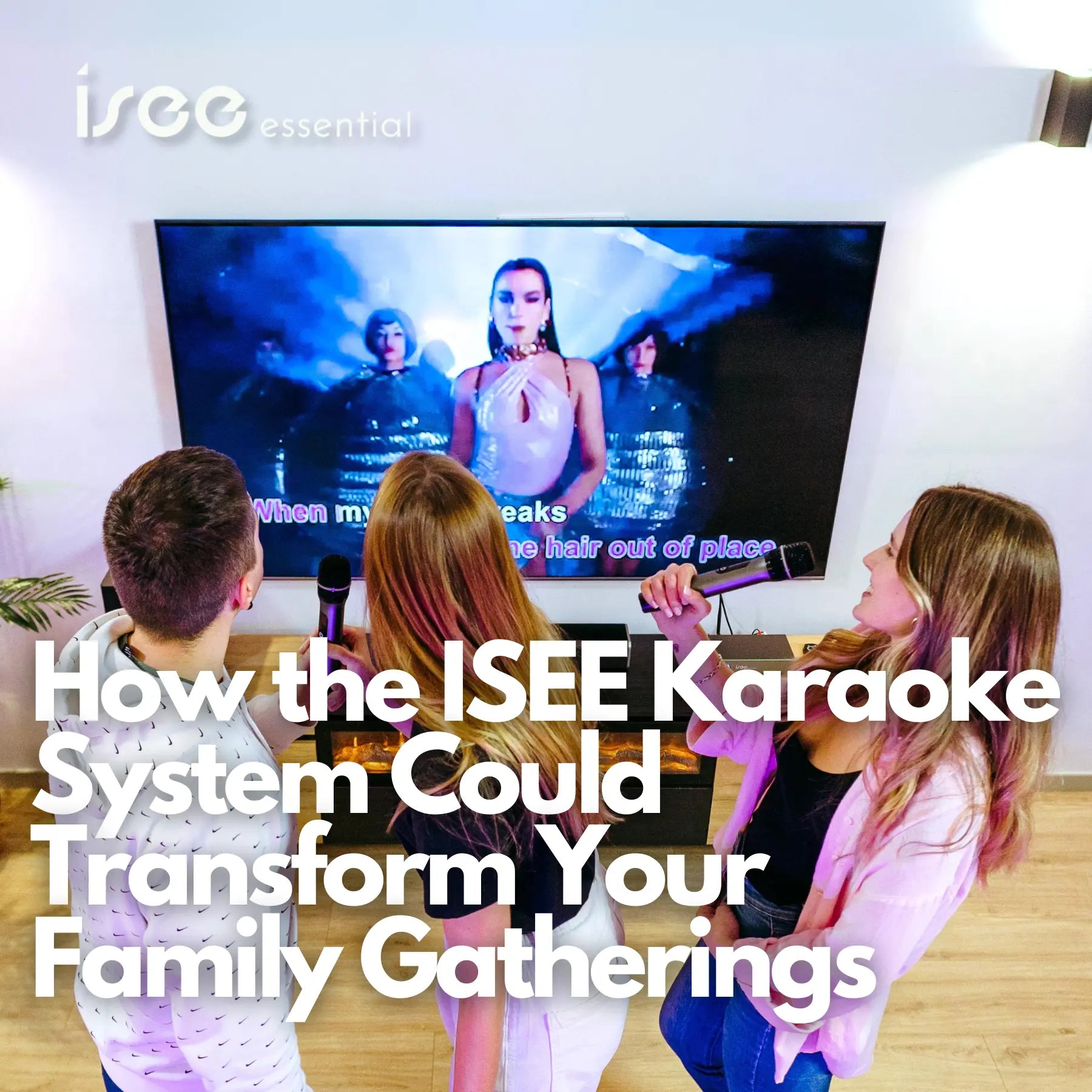 Customer-Stories-How-the-ISEE-Karaoke-System-Could-Transform-Your-Family-Gatherings ISEE Karaoke
